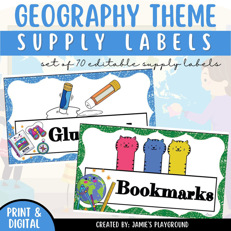 Classroom Supply Labels 2 - EDITABLE Geography Classroom Organization Colorful Supply Labels